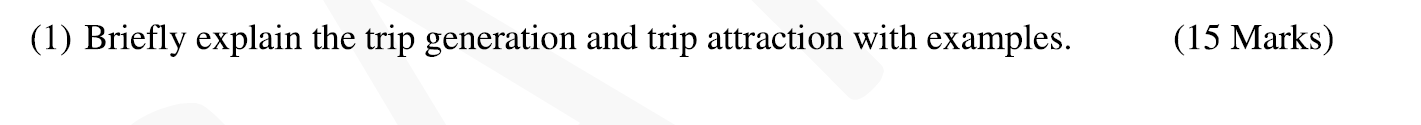 ( 1 ) Briefly explain the trip generation and