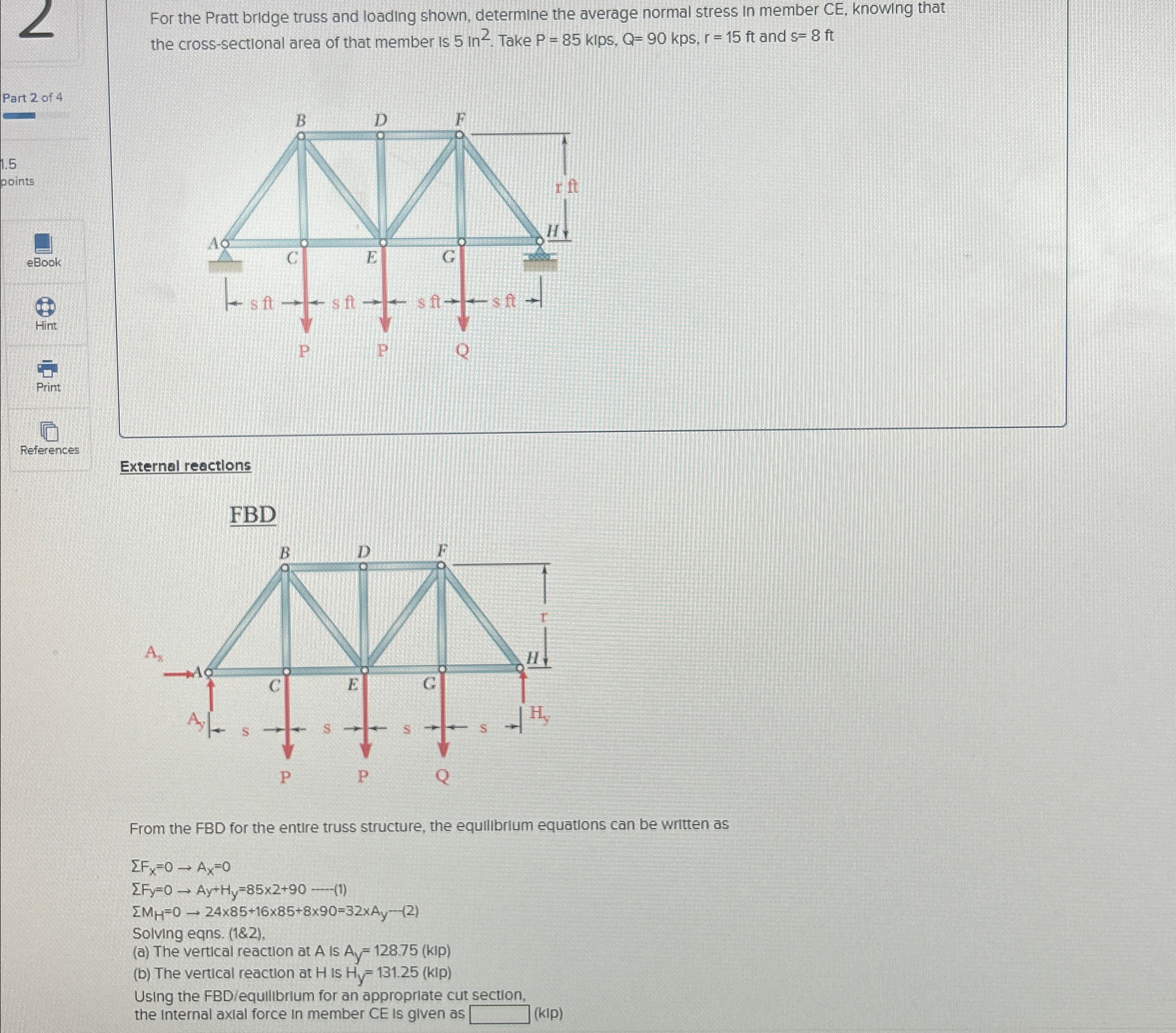 For the Pratt bridge truss and loading shown,