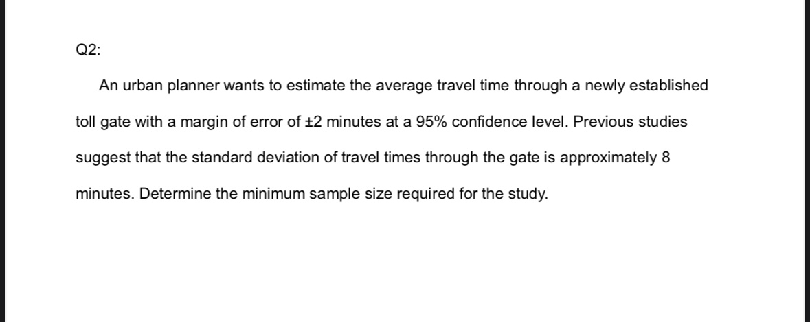 Q 2 : An urban planner wants to estimate the