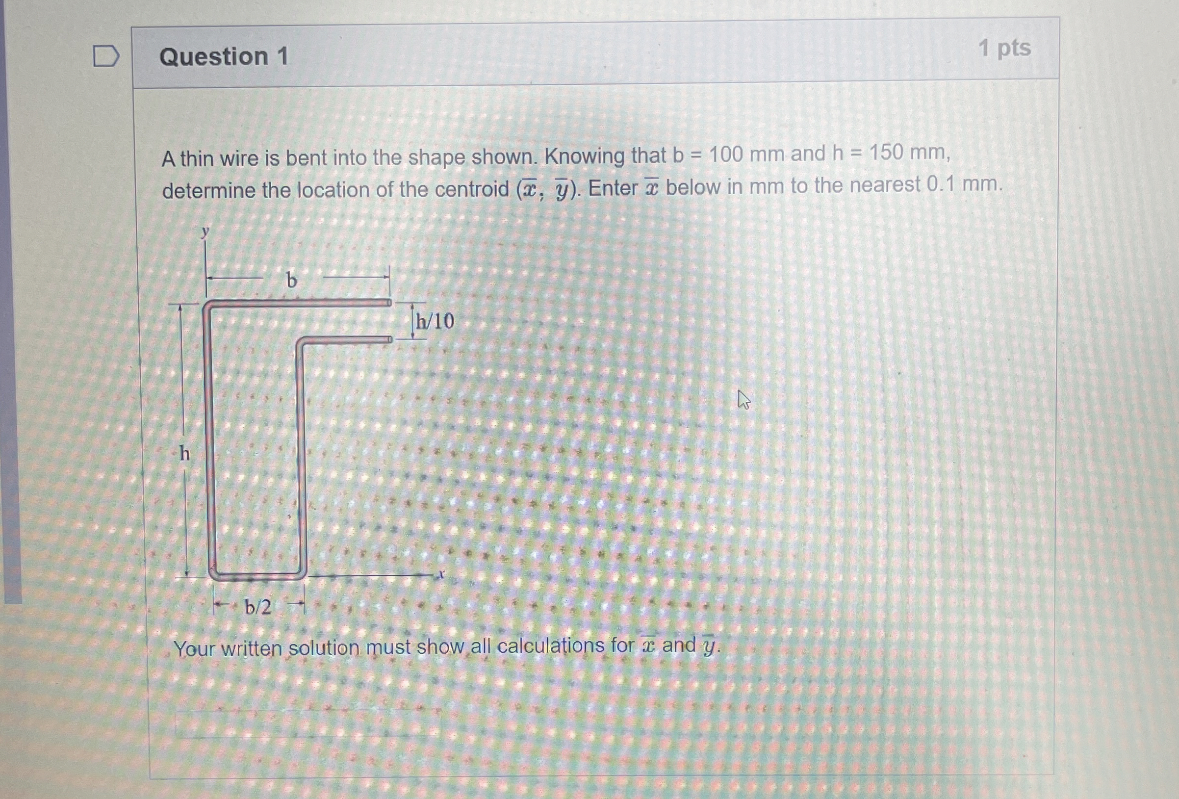 Question 1 1 pts A thin wire is bent into the