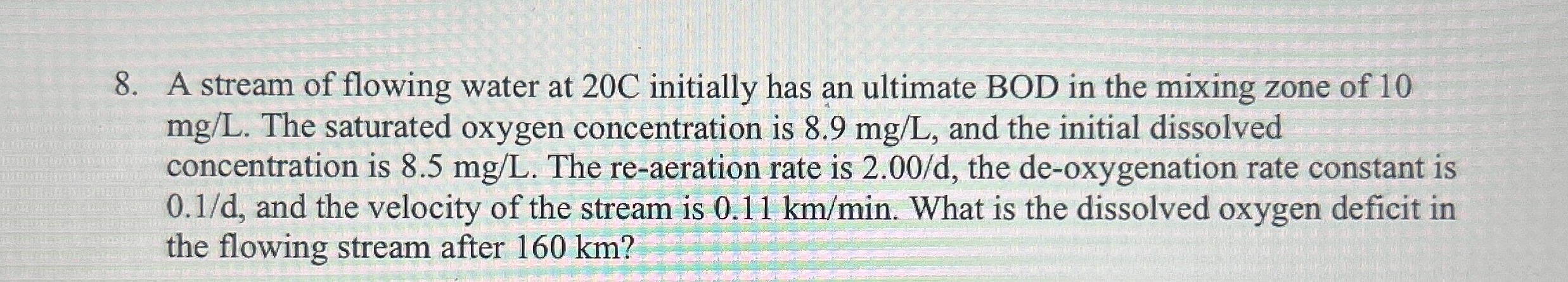 A stream of flowing water at 2 0 C initially has