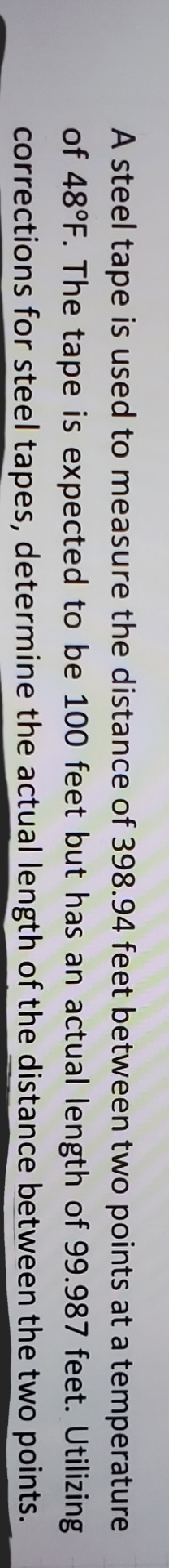 A steel tape is used to measure the distance of 3