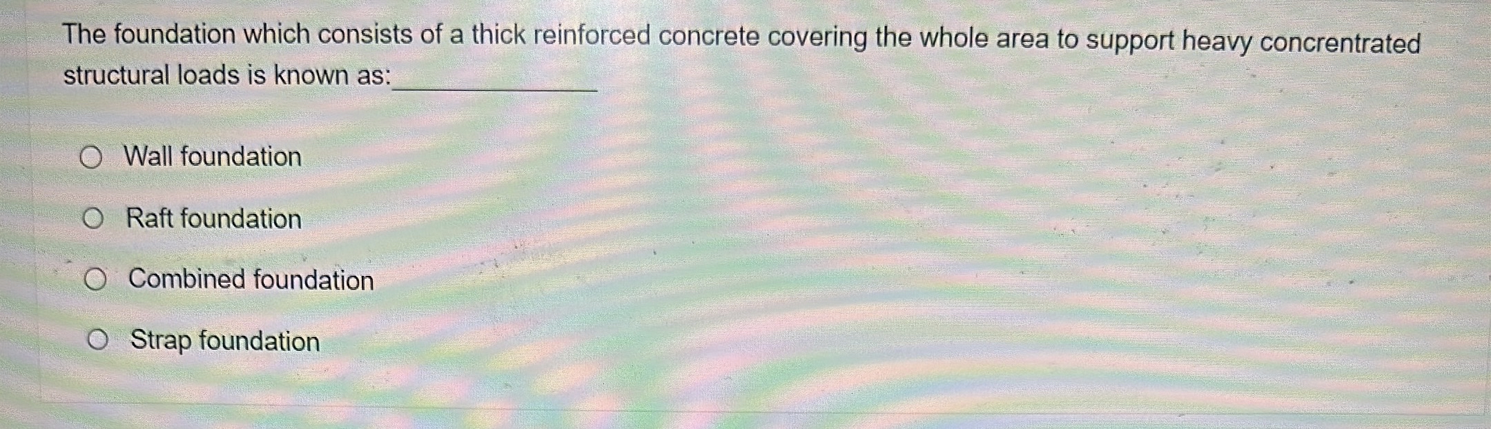 The foundation which consists of a thick