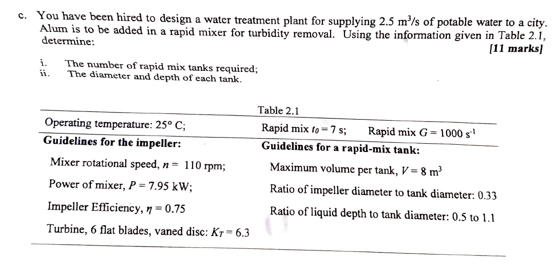 You have been hired to design a water treatment