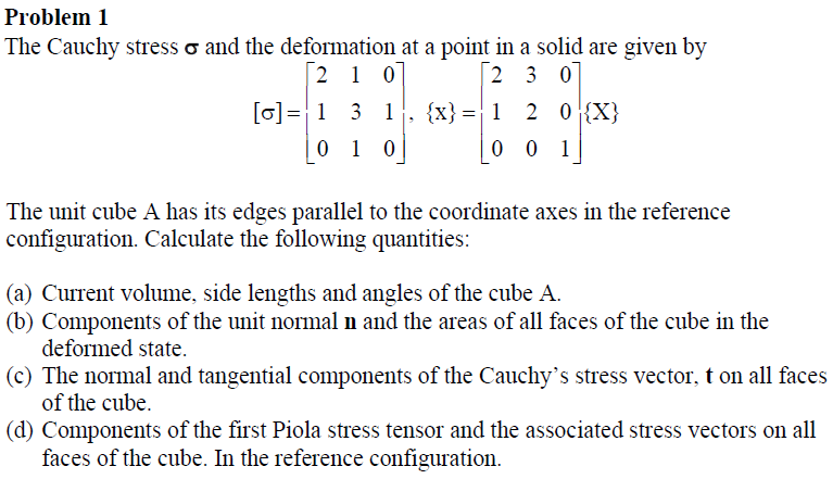 Problem 1 The Cauchy stress and the deformation