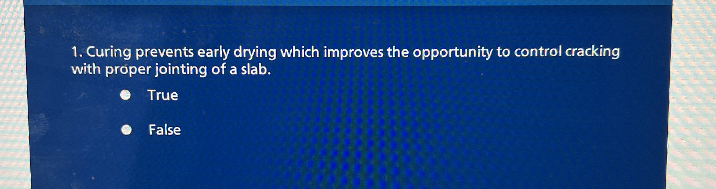 Curing prevents early drying which improves the