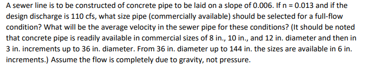 A sewer line is to be constructed of concrete