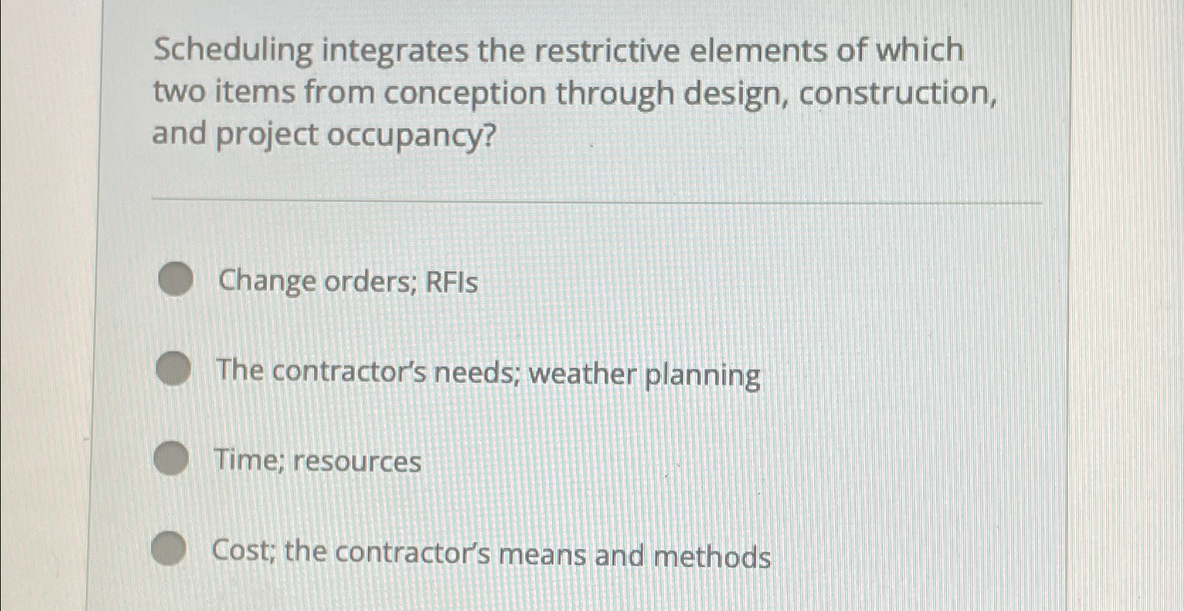 Scheduling integrates the restrictive elements of
