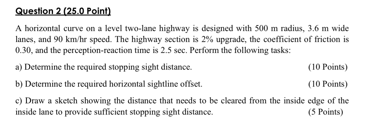Question 2 ( 2 5 . 0 Point ) A horizontal curve