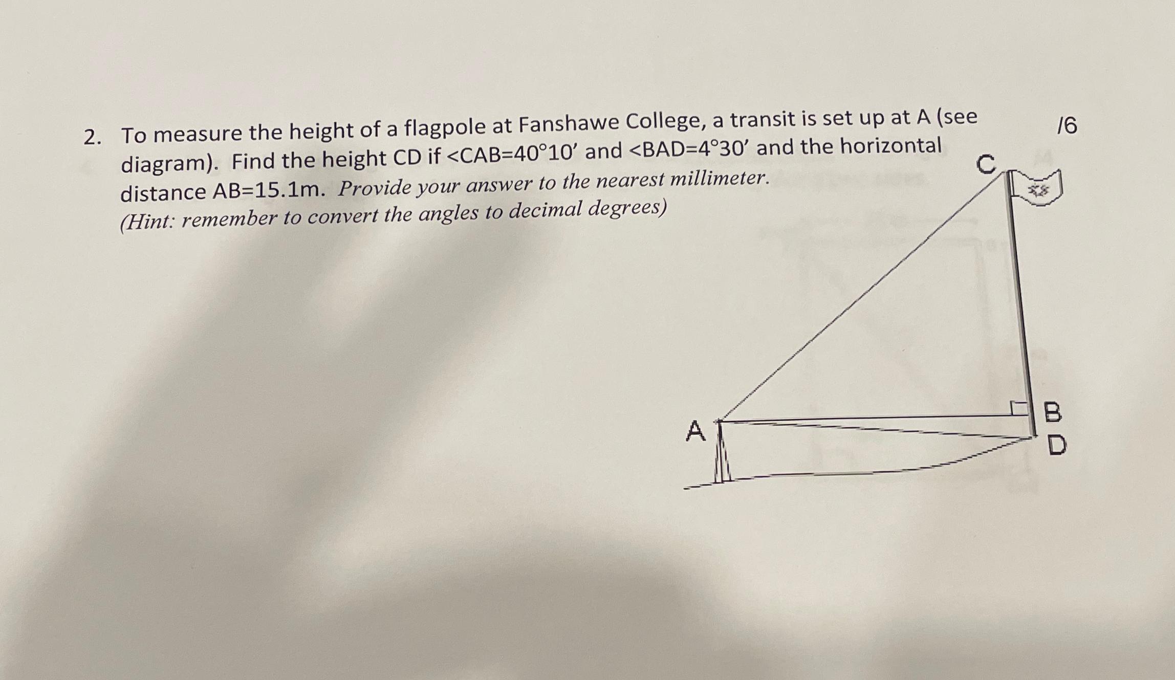 To measure the height of a flagpole at Fanshawe
