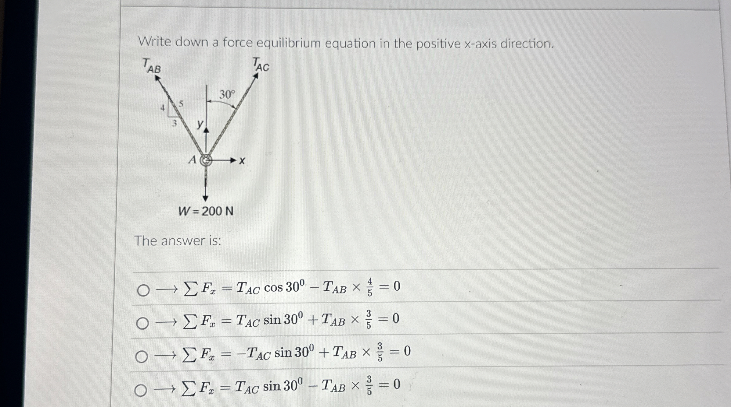 Write down a force equilibrium equation in the