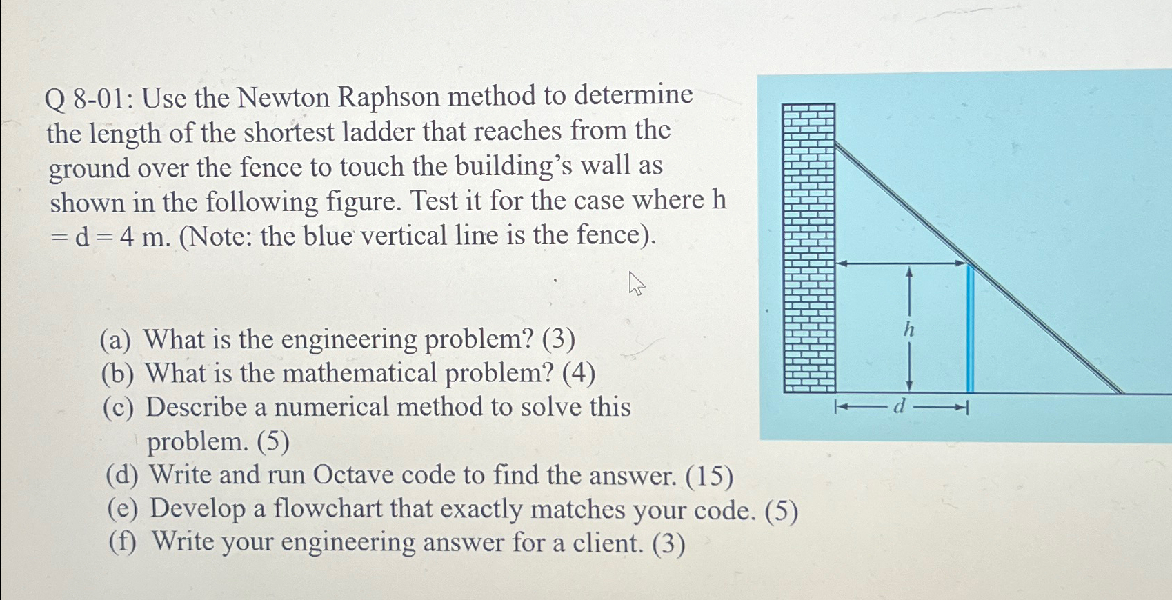 Q 8 - 0 1 : Use the Newton Raphson method to