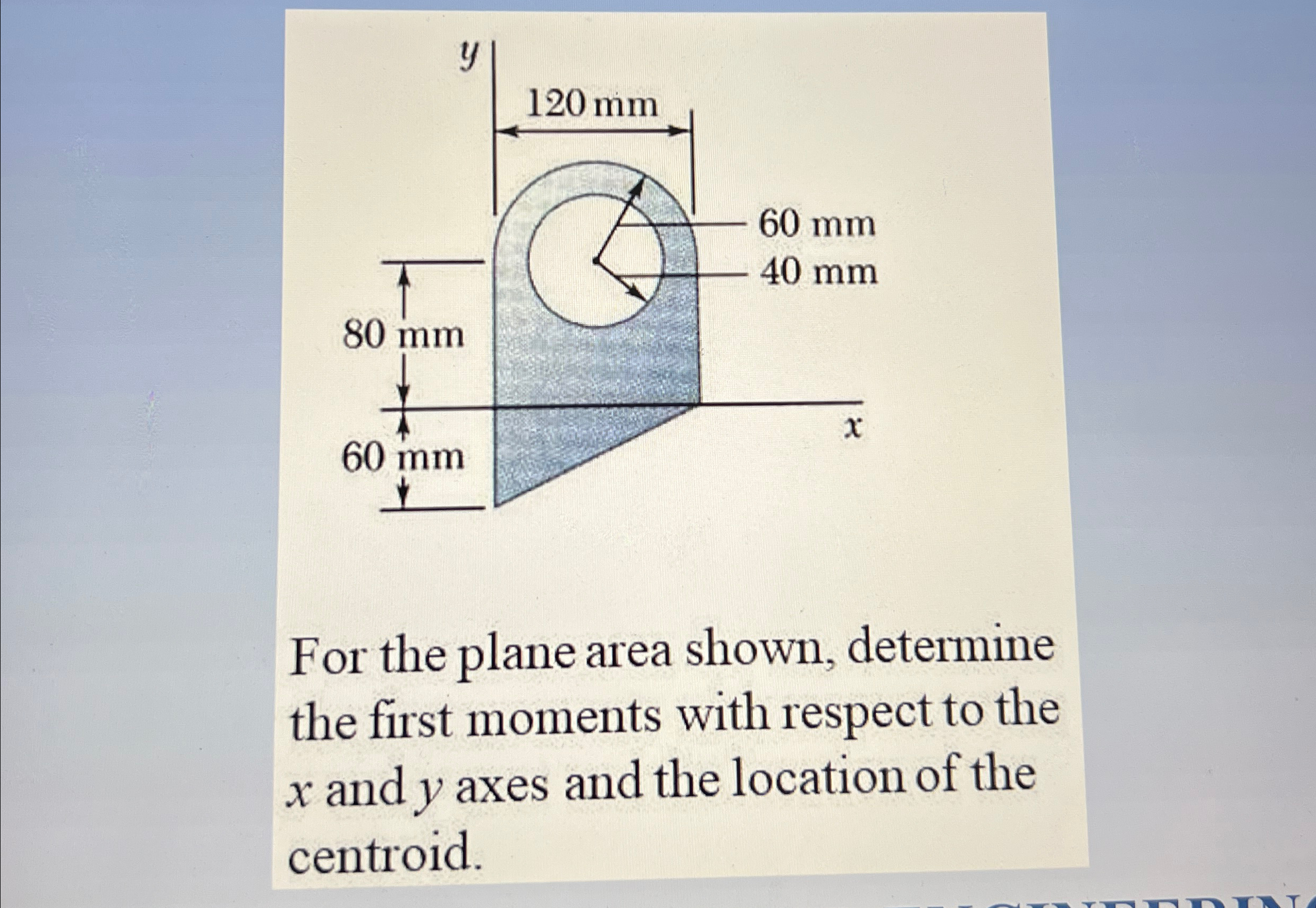 For the plane area shown, determine the first