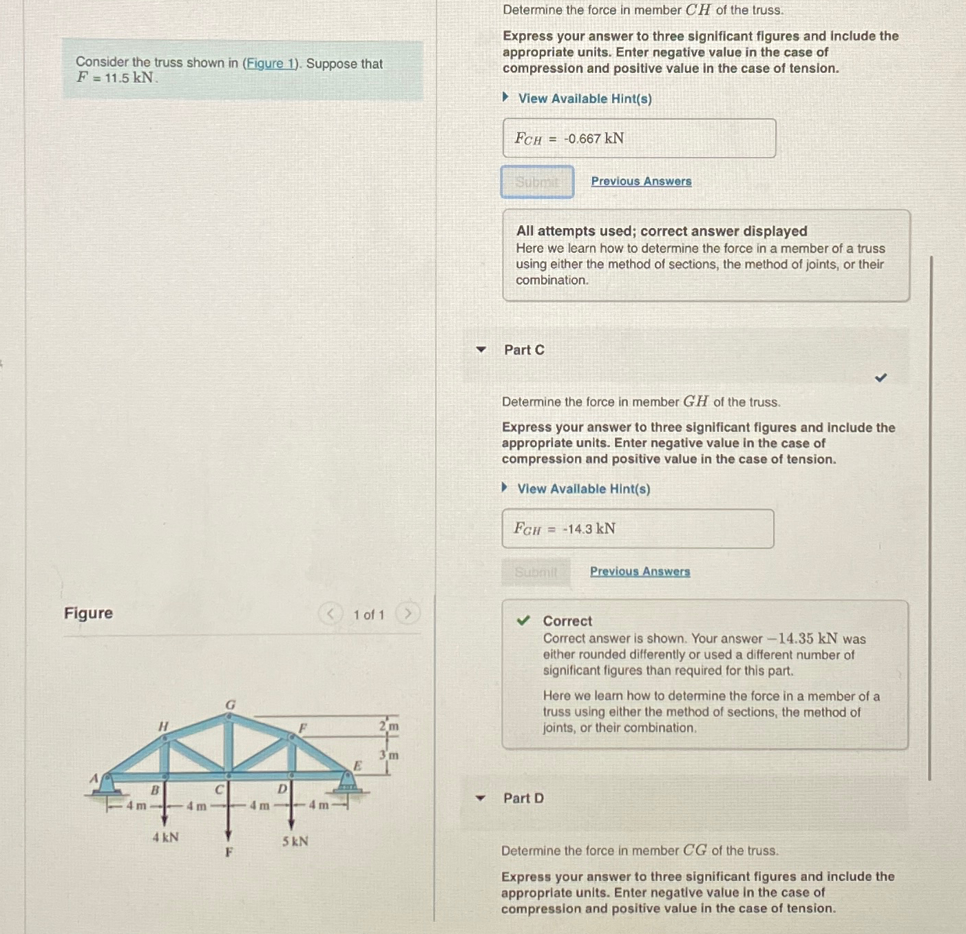 Determine the force in member C H of the truss.