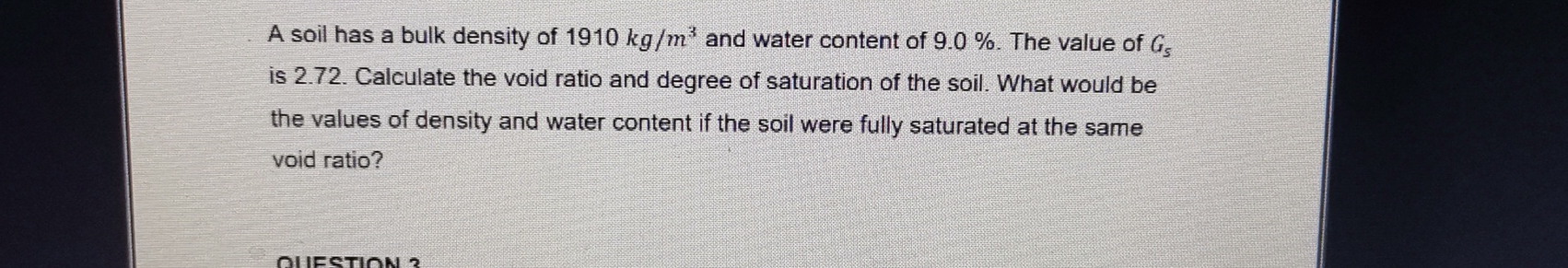 A soil has a bulk density of 1 9 1 0 k g m 3 and