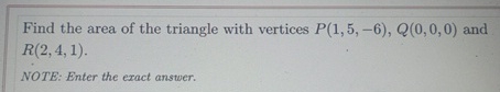 Find the area of the triangle with vertices P ( 1
