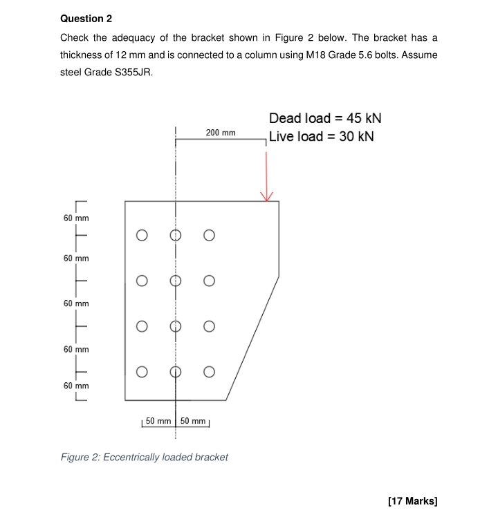 Question 2 Check the adequacy of the bracket