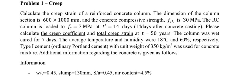 Problem 1 - Creep Calculate the creep strain of a