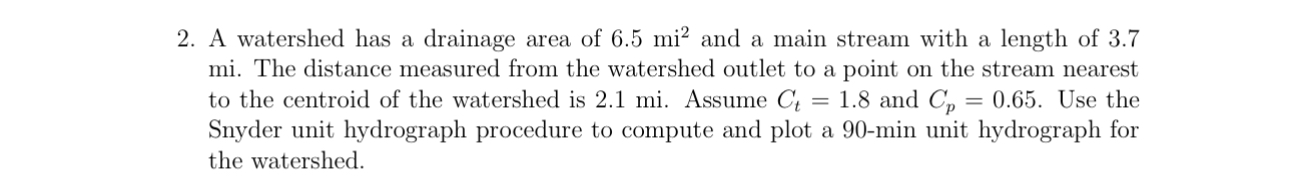 A watershed has a drainage area of 6 . 5 m i 2