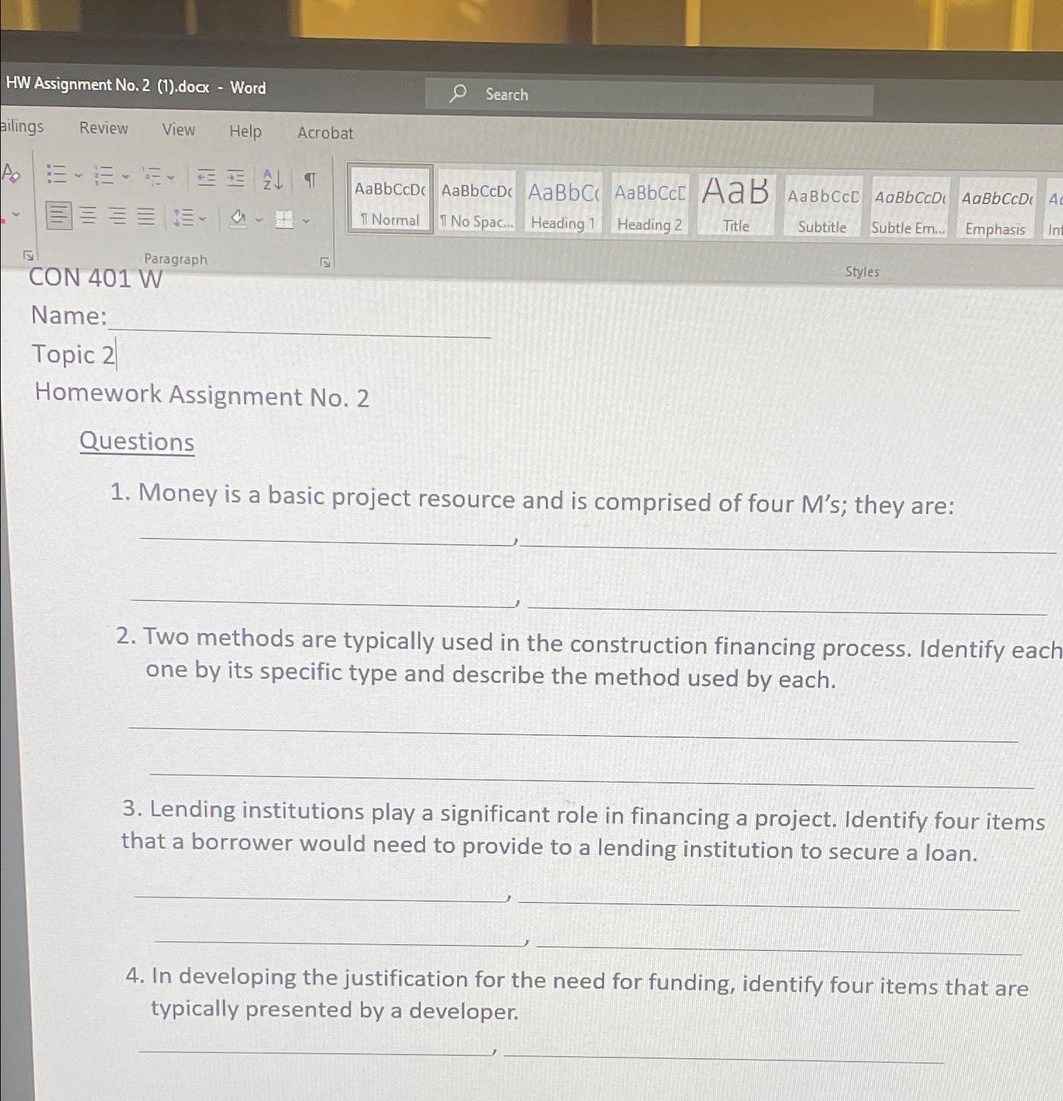 Two methods are typically used in the