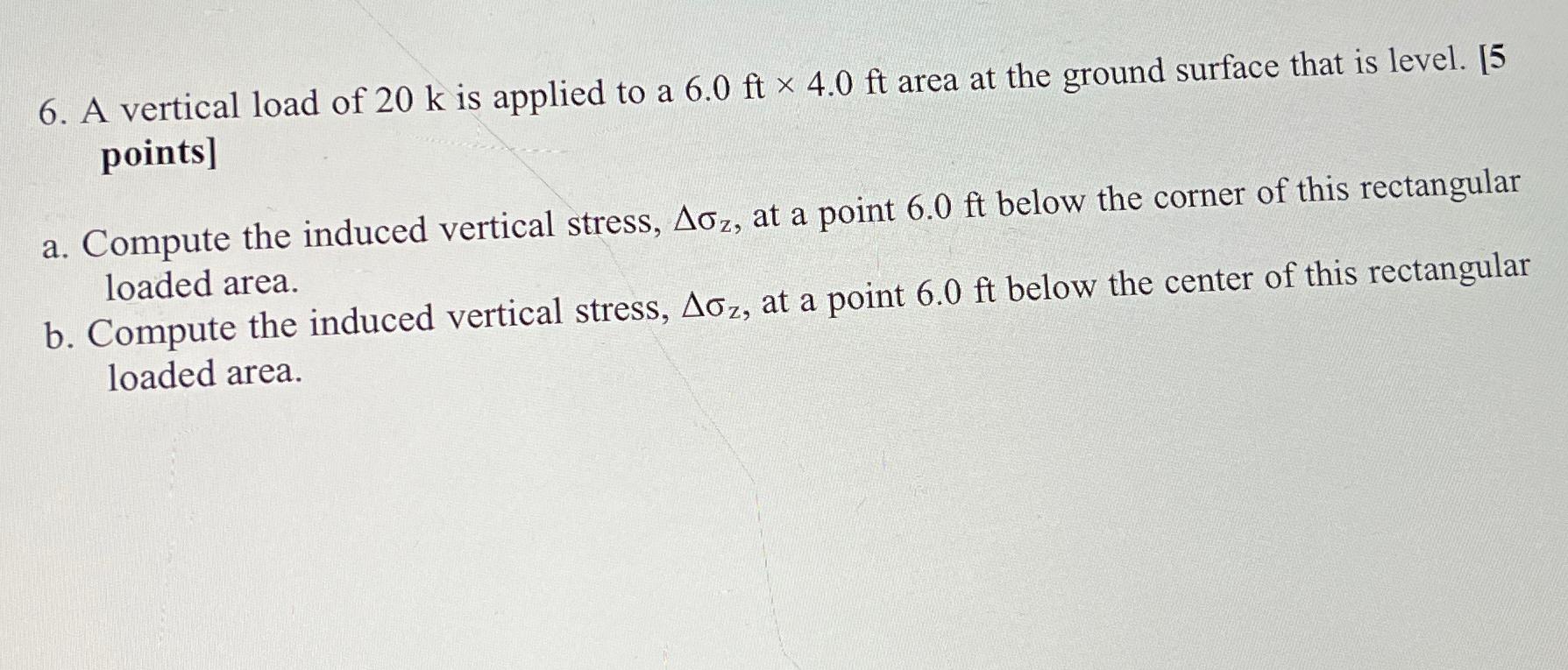 A vertical load of 20k is applied to a