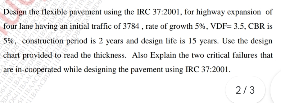 Design the flexible pavement using the IRC 3 7 :