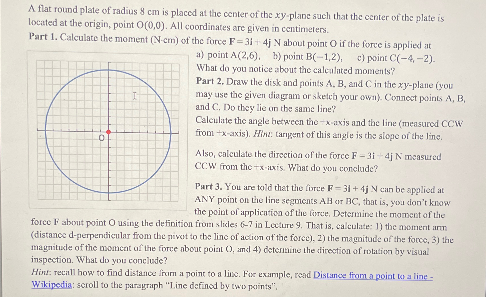 A flat round plate of radius 8 c m is placed at