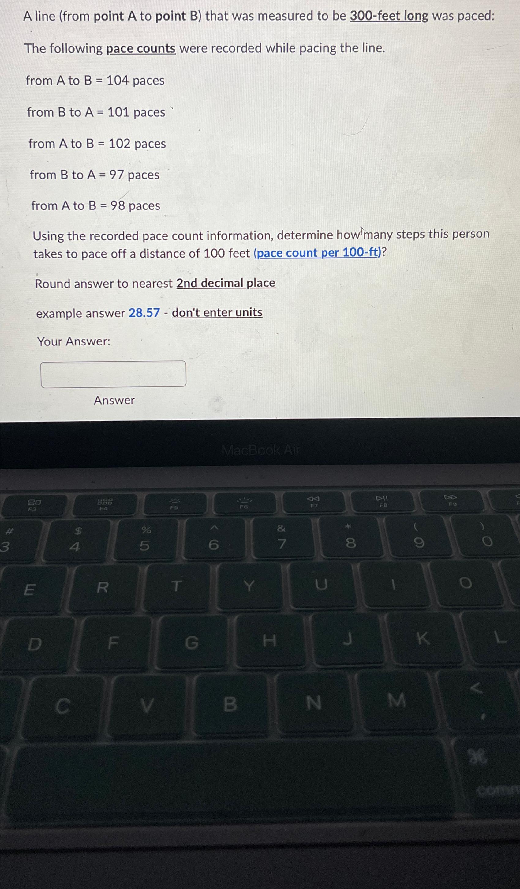 The following pace counts were recorded while