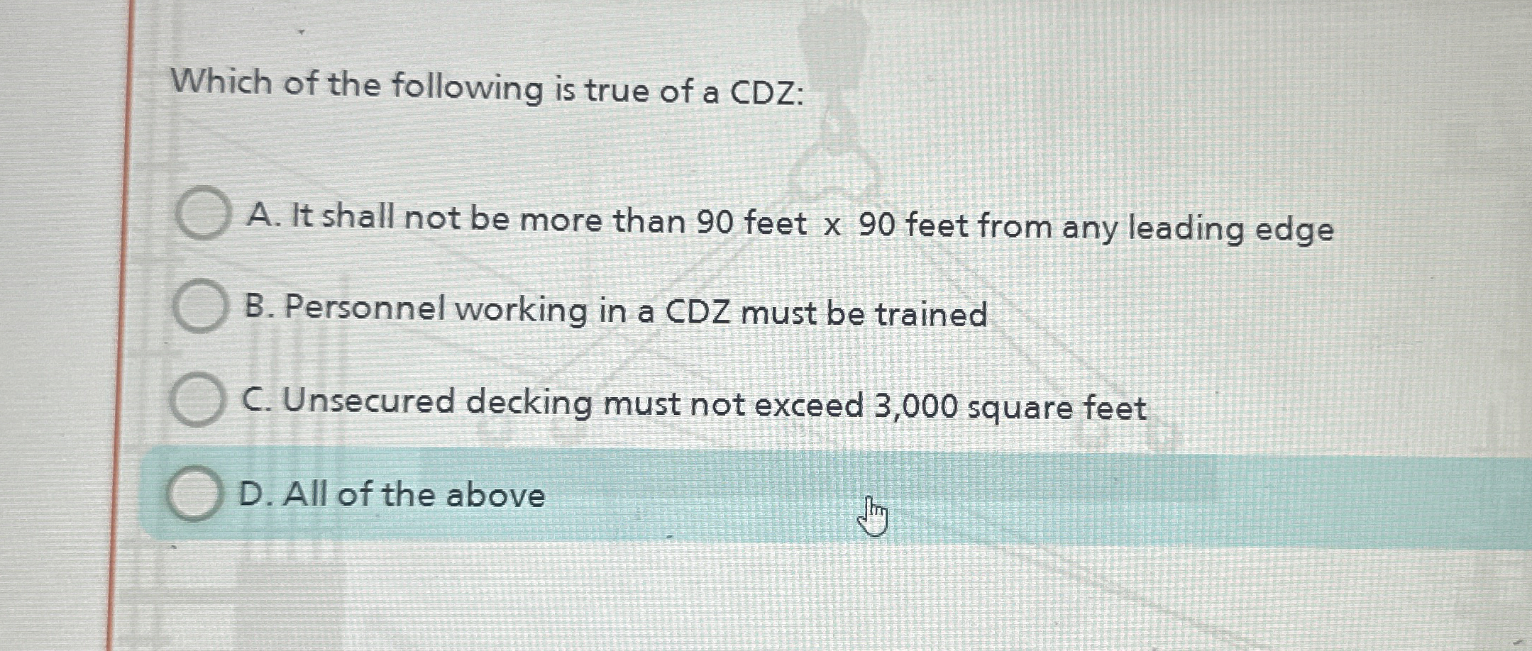 Which of the following is true of a CDZ: A . It