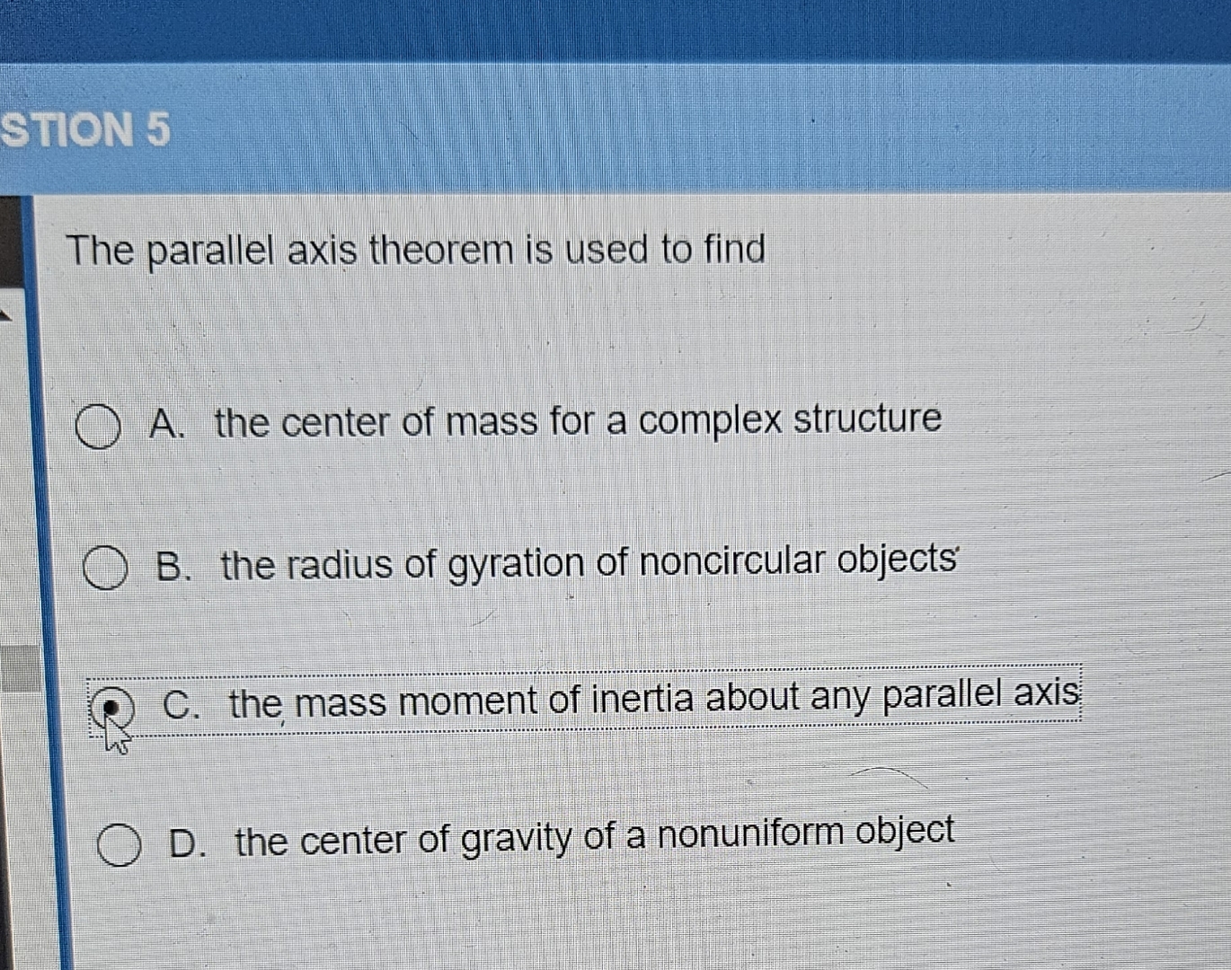 The parallel axis theorem is used to find A . the
