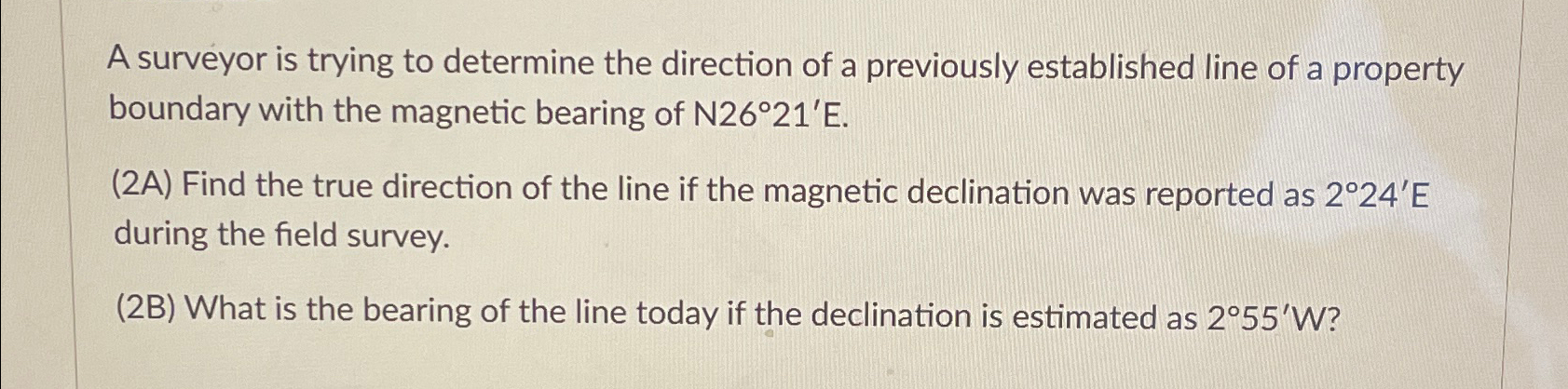 A surveyor is trying to determine the direction