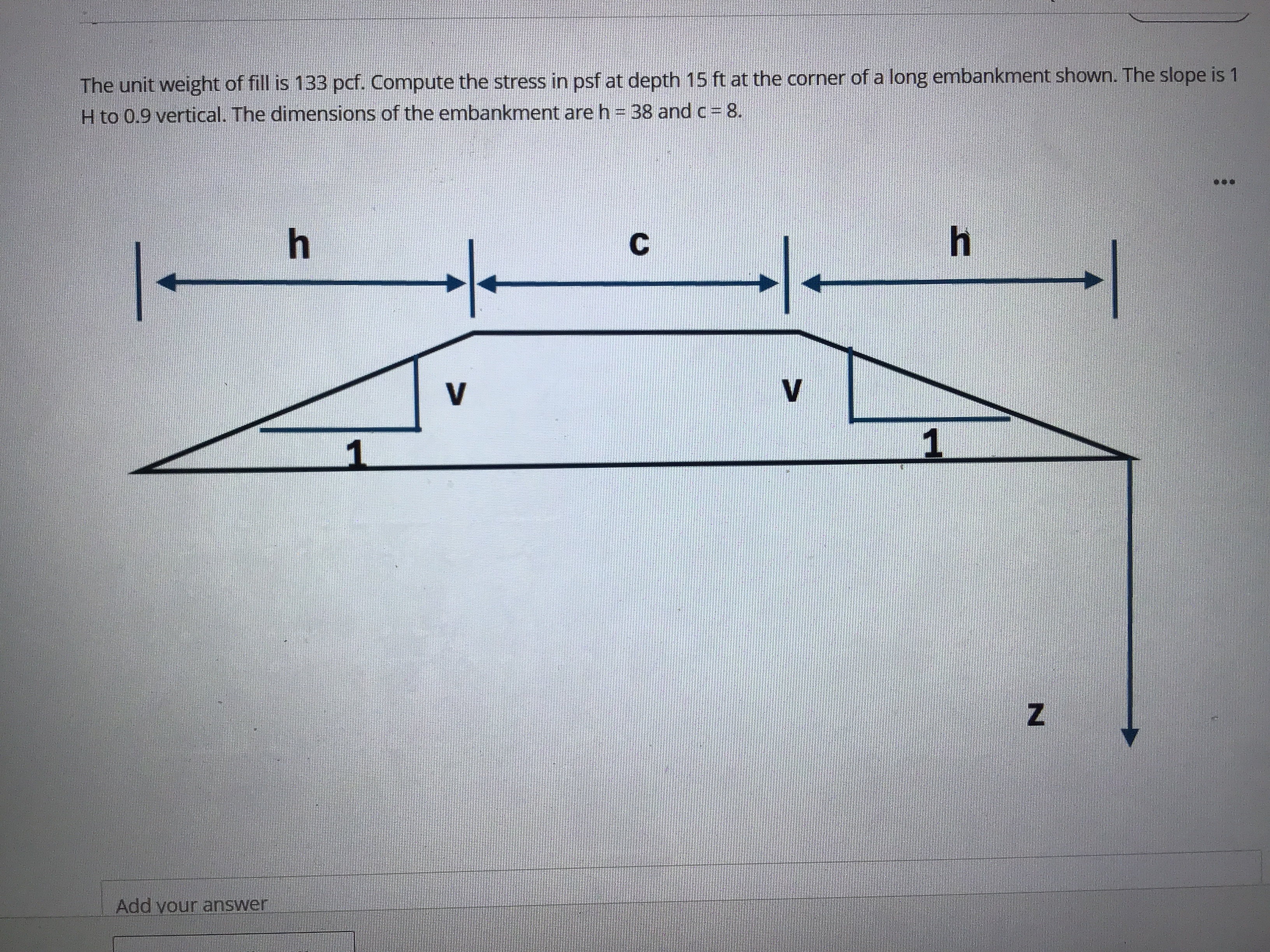 The unit weight of fill is 1 3 3 pcf . Compute