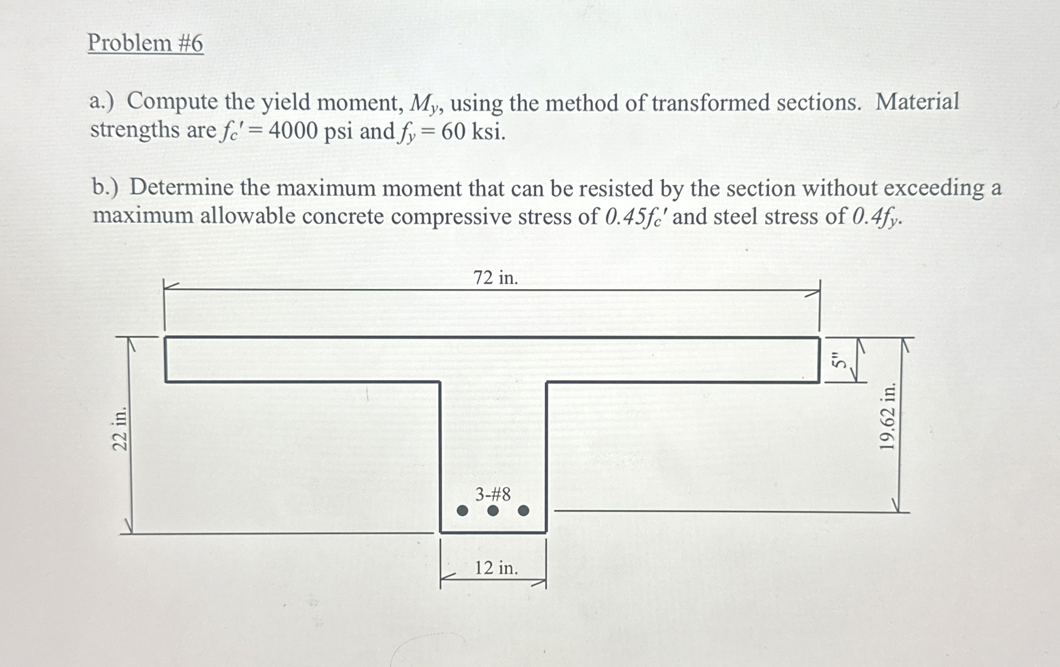 Problem # 6 a . ) Compute the yield moment, M y ,