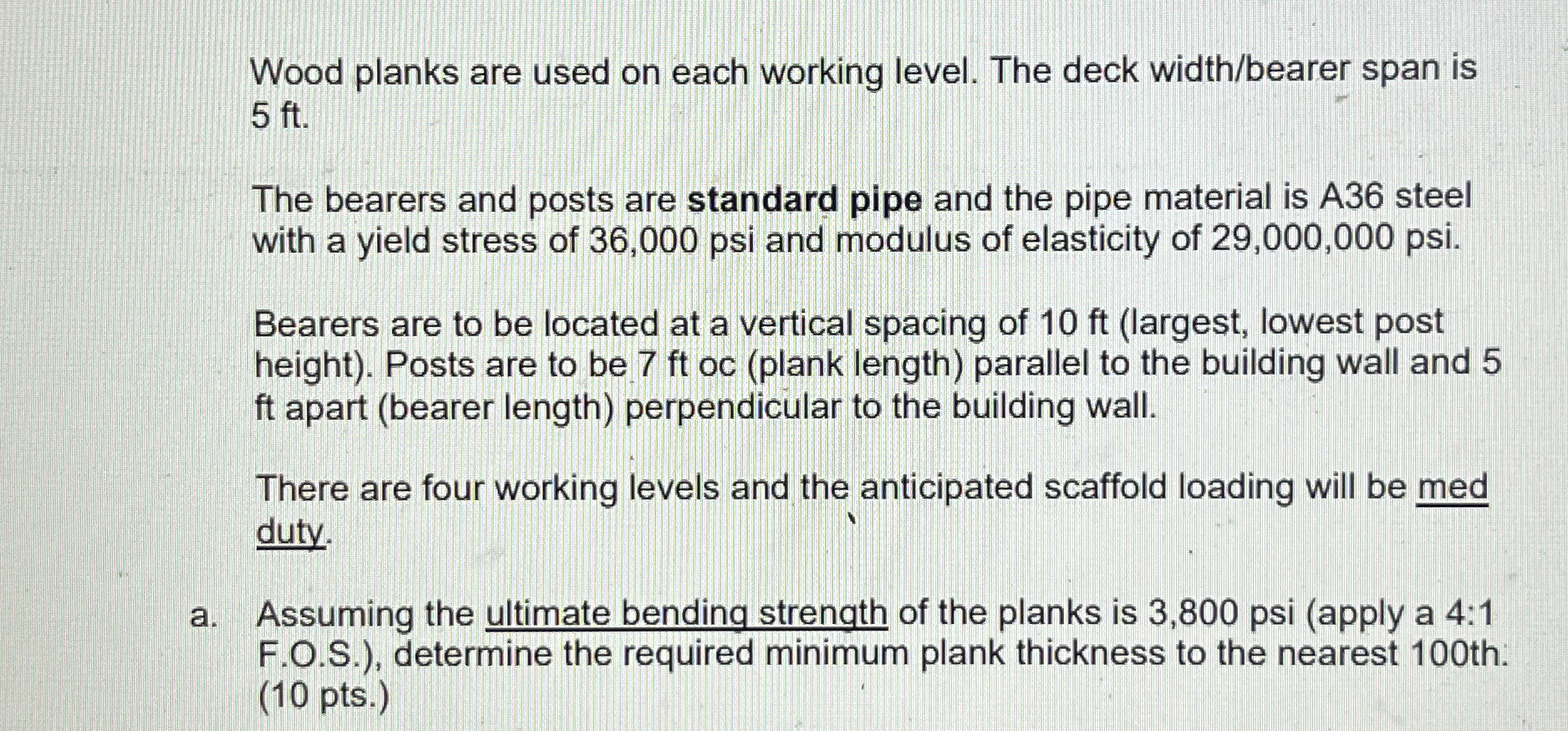 Wood planks are used on each working level. The