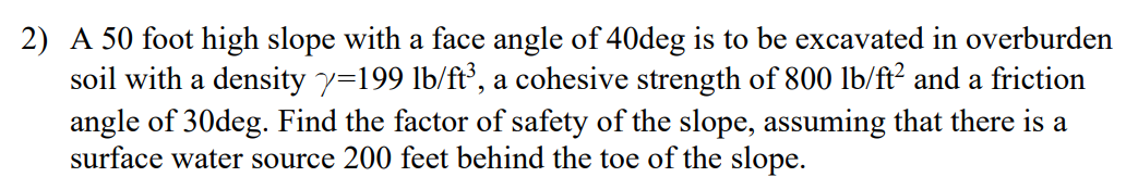 A 5 0 foot high slope with a face angle of 4 0