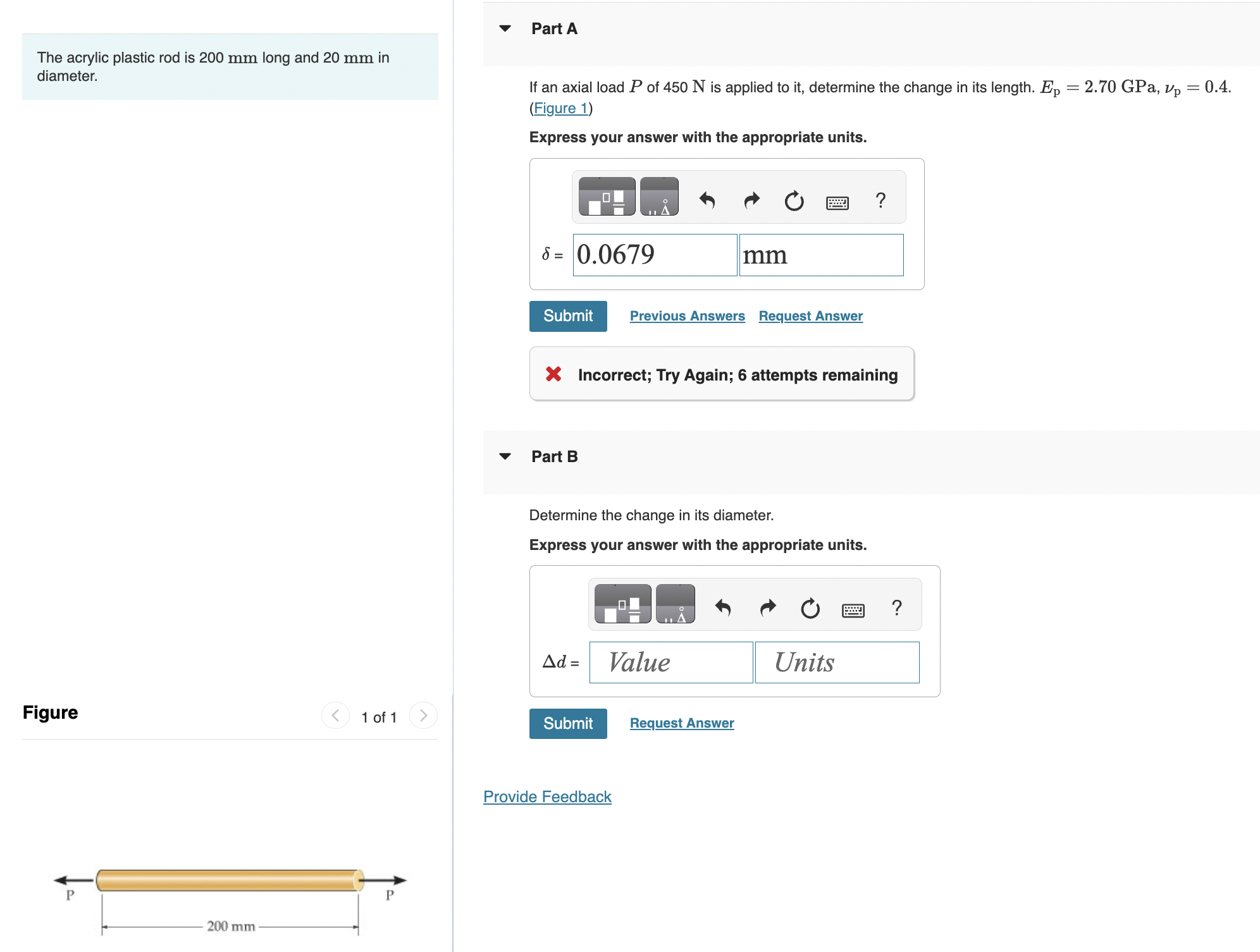 Part A The acrylic plastic rod is 2 0 0 m m long
