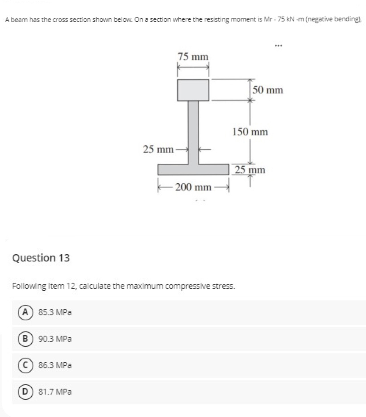 A beam has the cross section shown below. On a