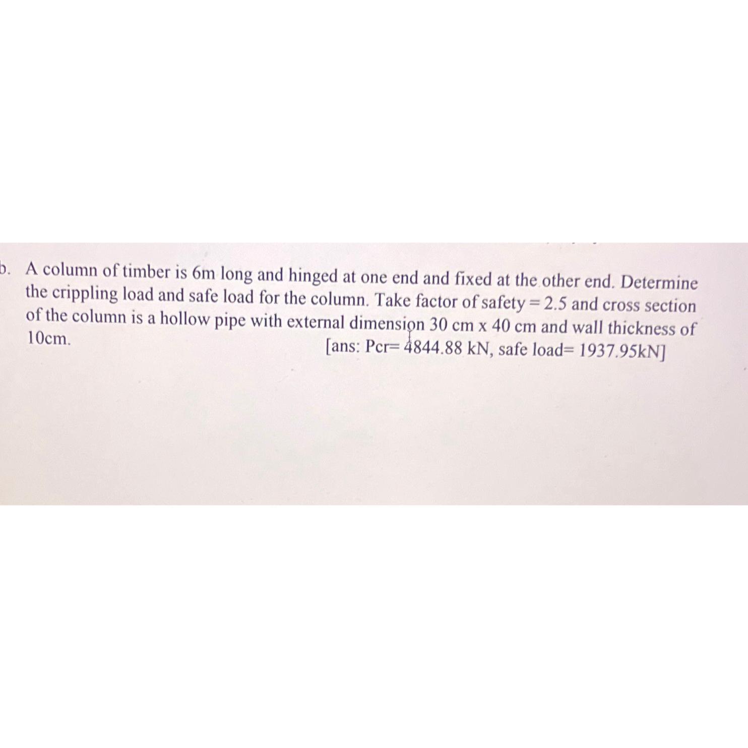b . A column of timber is 6 m long and hinged at