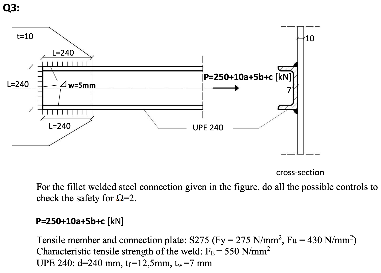 For the fillet welded steel connection given in