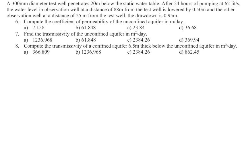 A 3 0 0 m m diameter test well penetrates 2 0 m