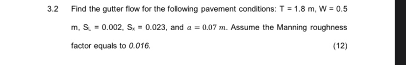 3 . 2 Find the gutter flow for the following