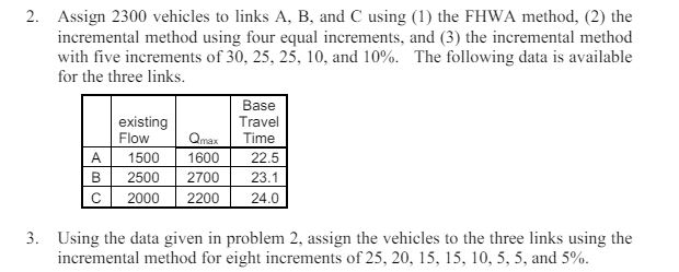 Assign 2 3 0 0 vehicles to links A , B , and C