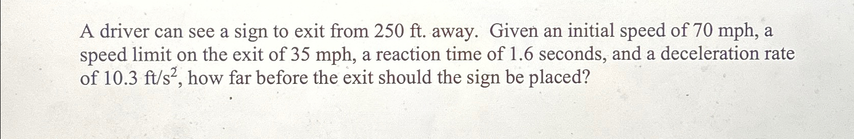 A driver can see a sign to exit from 2 5 0 f t .