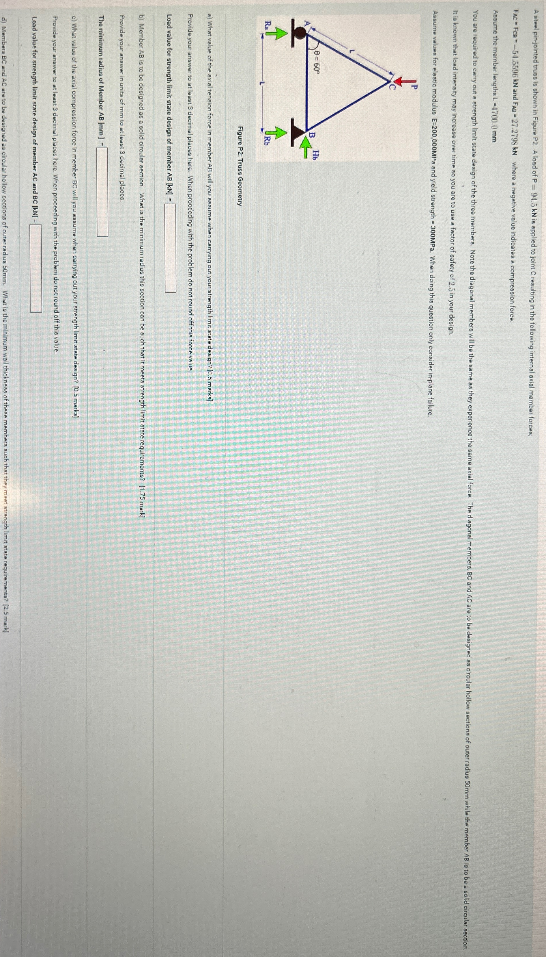 A steel pin - jointed truss is shown in Figure P