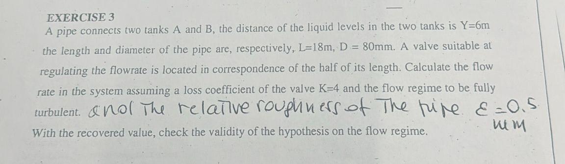 EXERCISE 3 A pipe connects two tanks A and B ,