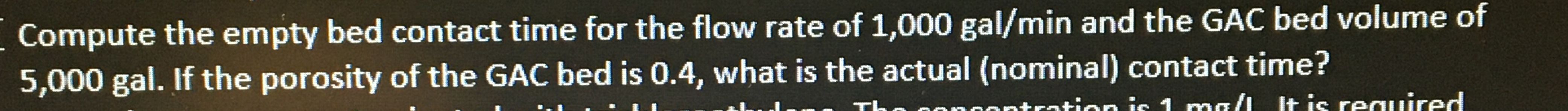 Compute the empty bed contact time for the flow
