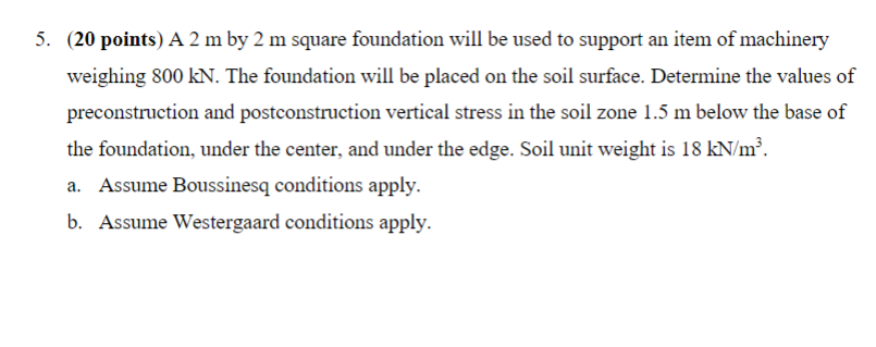 ( 2 0 points ) A 2 m by 2 m square foundation
