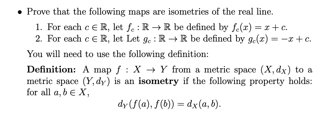 Prove that the following maps are isometries of