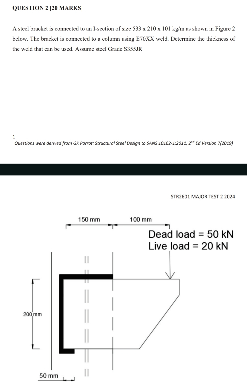 QUESTION 2 [ 2 0 MARKS ] A steel bracket is
