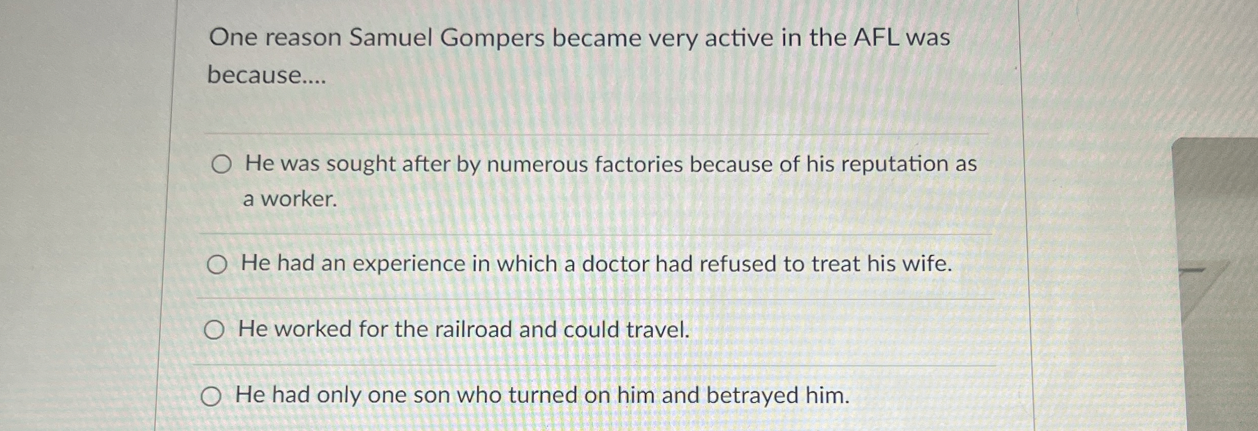 One reason Samuel Gompers became very active in